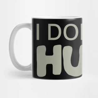 I Don't Hug Mug